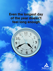 The Longest Day of the Year and You’re Still Out of Time