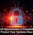 Interlock Ransomware Is Escalating, So Protect Your Systems Now