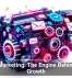 Digital Marketing: The Engine Behind Brand Growth